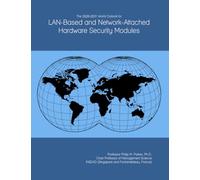 The 2026-2031 World Outlook for LAN-Based and Network-Attached Hardware Security Modules