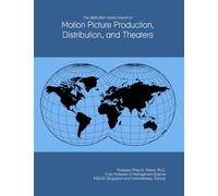 The 2026-2031 World Outlook for Motion Picture Production, Distribution, and Theaters