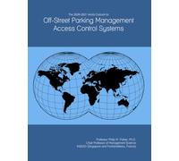 The 2026-2031 World Outlook for Off-Street Parking Management Access Control Systems