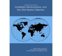The 2026-2031 World Outlook for Scintillation Semiconductor, and Non-3He Neutron Detectors