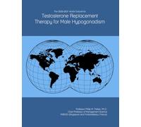 The 2026-2031 World Outlook for Testosterone Replacement Therapy for Male Hypogonadism