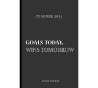 The 2026 Action & Achievement Planner: Featuring the motivational cover quote “Goals Today, Wins Tomorrow” with daily organization, focused scheduling, goal pages and reflective writing space.