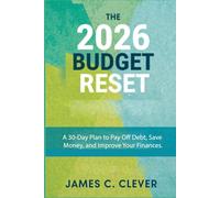 The 2026 Budget Reset: A 30-Day Plan to Pay Off Debt, Save Money, and Improve Your Finances.