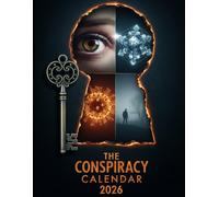 The 2026 Conspiracy Calendar: A Satirical Year of Hidden Agendas, Alien Plots & Paranoid Holidays