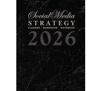 The 2026 Social Media Strategy Planner, Workbook, and Notebook: for Marketing, Branding, and Content Creation (Black Marble Edition)