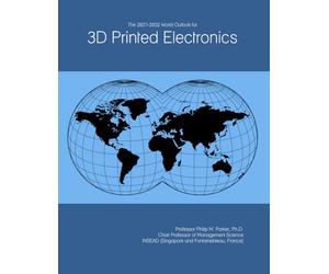 The 2027-2032 World Outlook for 3D Printed Electronics
