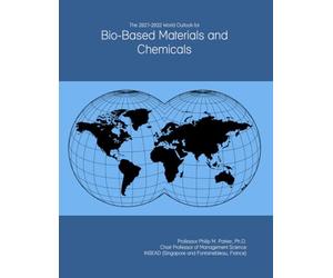 The 2027-2032 World Outlook for Bio-Based Materials and Chemicals