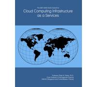 The 2027-2032 World Outlook for Cloud Computing Infrastructure as a Services