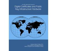 The 2027-2032 World Outlook for Digital Certificates and Public Key Infrastructure Hardware