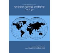 The 2027-2032 World Outlook for Functional Additives and Barrier Coatings
