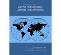 The 2027-2032 World Outlook for Gamma and Scintillation Cameras and Accessories