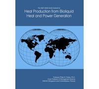 The 2027-2032 World Outlook for Heat Production from Bioliquid Heat and Power Generation