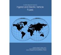 The 2027-2032 World Outlook for Hybrid and Electric Vehicle Fuses
