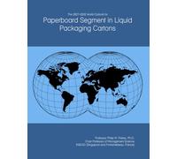 The 2027-2032 World Outlook for Paperboard Segment in Liquid Packaging Cartons
