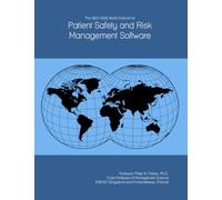 The 2027-2032 World Outlook for Patient Safety and Risk Management Software