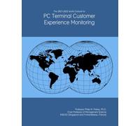 The 2027-2032 World Outlook for PC Terminal Customer Experience Monitoring