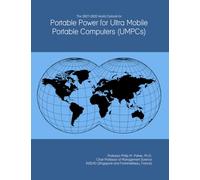The 2027-2032 World Outlook for Portable Power for Ultra Mobile Portable Computers (UMPCs)
