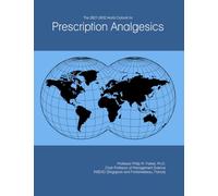 The 2027-2032 World Outlook for Prescription Analgesics