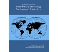 The 2027-2032 World Outlook for Smart Parking Technology Solutions and Applications