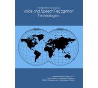 The 2027-2032 World Outlook for Voice and Speech Recognition Technologies