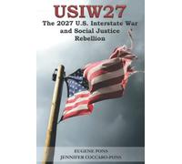 The 2027 U.S. Interstate War And Social Justice Rebellion: (Usiw27)