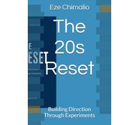 The 20s Reset: Building Direction Through Experiments