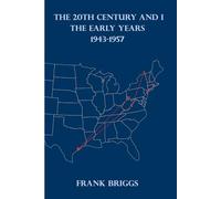 The 20th Century And I: The Early Years 1943-1957