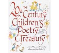 The 20th Century Childrens Poetry Treasury