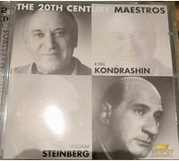The 20th Century Maestros - Steinberg, Kondrashin