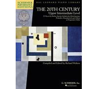 The 20th Century Upper Intermediate Level: 23 Piano Pieces by Barber, Bartok, Kabalevsky, Khachaturian, Prokofiev, Shostakovich and Others in Progressive Order