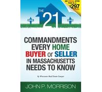 The 21 Commandments Every Home Buyer or Seller In Massachusetts Needs To Know