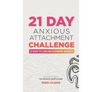 The 21 Day Anxious Attachment Challenge
