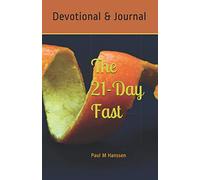 The 21 Day Fast: Devotional and Journel