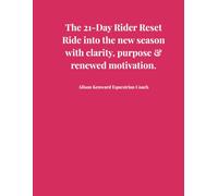 The 21 Day Rider Reset: A guided riding challenge to refresh your motivation, build momentum and ride into the new season with clarity and purpose.