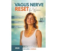THE 21-DAY VAGUS NERVE RESET FOR WOMEN: Holistic, Curative and Healing Approach to Regain Control Over Your Body and Mind Without Stress | Includes Expert Tips to Reduce Anxiety and Improve Sleep