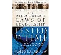 The 21 Irrefutable Laws Of Leadership Tested By Time