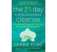 The 21Day Consciousness Cleanse by Debbie Ford Paperback Book Ford, Debbie (Auteur)