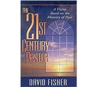 The 21st Century Pastor David Fisher (Auteur)