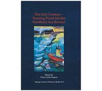 The 21st Century - Turning Point For The Northern Sea Route?