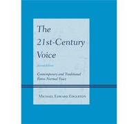 The 21St-Century Voice: Contemporary And Traditional Extra-Normal Voice, 2Nd Edition (Paperback) Michael Edward Edgerton, (Auteur)