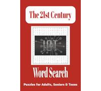 The 21st Century Word Search: Word Search Puzzles with Easy to Read Print about the 21st Century | Innovations, Culture and More | 6x9 inches, 110 ... Family and History Enthusiasts Everywhere
