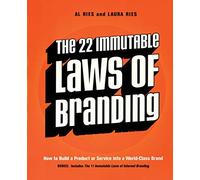 The 22 Immutable Laws of Branding: How to Build a Product or Service into a World-Class Brand