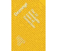 The 22 Immutable Laws of Connection: A nod to timeless, unchanging principles that hold universal value