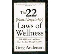 The 22 Non-Negotiable Laws Of Wellness