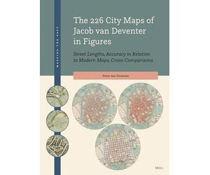 The 226 City Maps of Jacob van Deventer in Figures: Street Lengths, Accuracy in Relation to Modern Maps, Cross-Comparisons