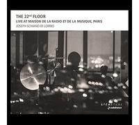 The 22nd Floor : Live at Maison de la Radio et de la Musique