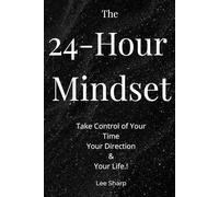 The 24-Hour Mindset