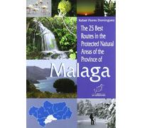 The 25 best routes in the Protected Nautral of the province of Malaga