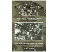 The 250th Field Artillery Men Remember World War Ii
