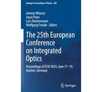 The 25th European Conference on Integrated Optics: Proceedings of ECIO 2024, June 17-19, Aachen, Germany
